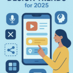 Mobile App Design Trends for 2025
