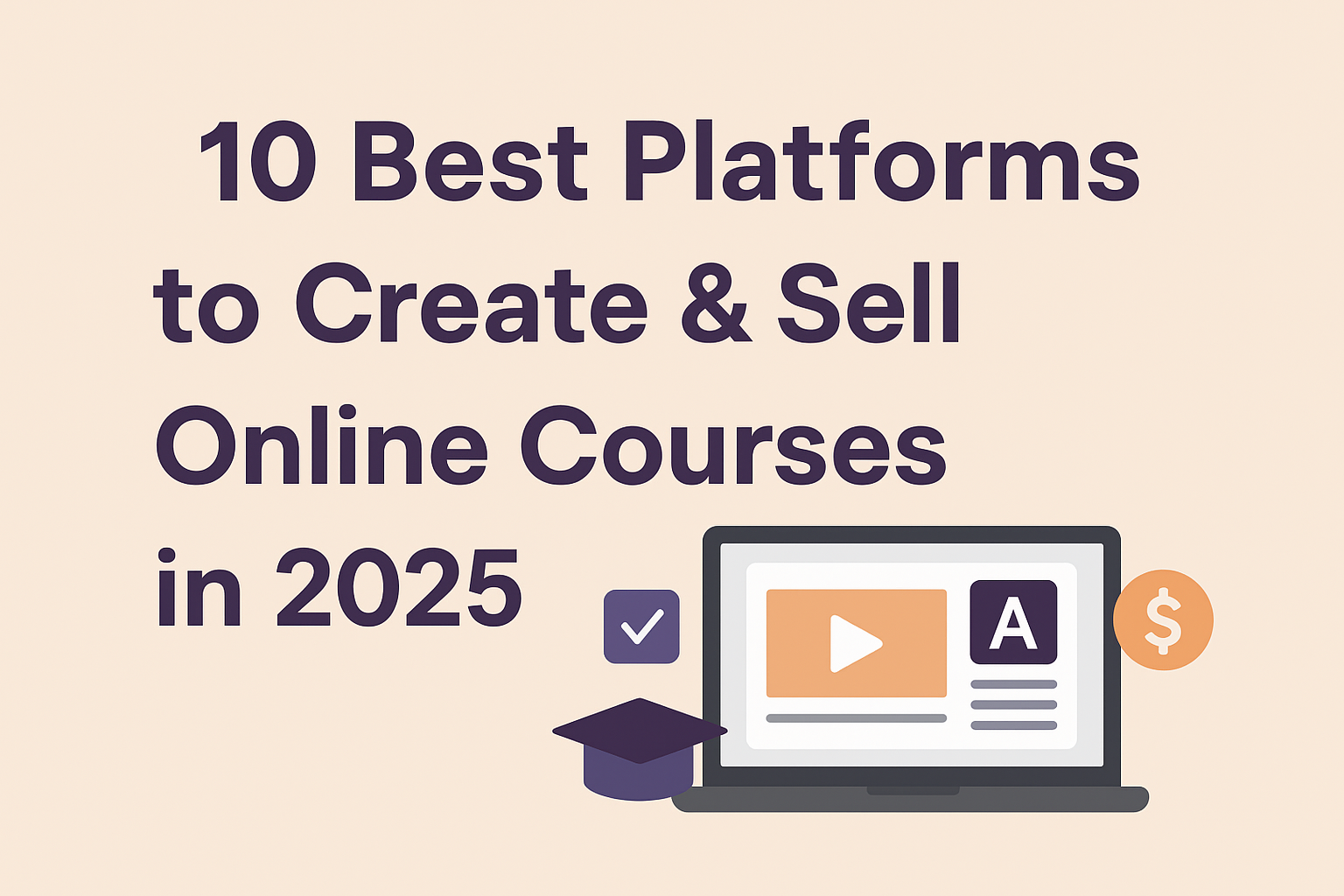 10 best platforms to create and sell online courses in 2025
