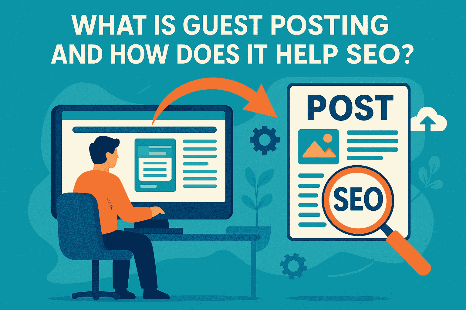 What Is Guest Posting and How Does It Help SEO?